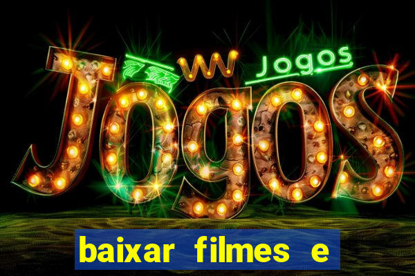 baixar filmes e series mp4